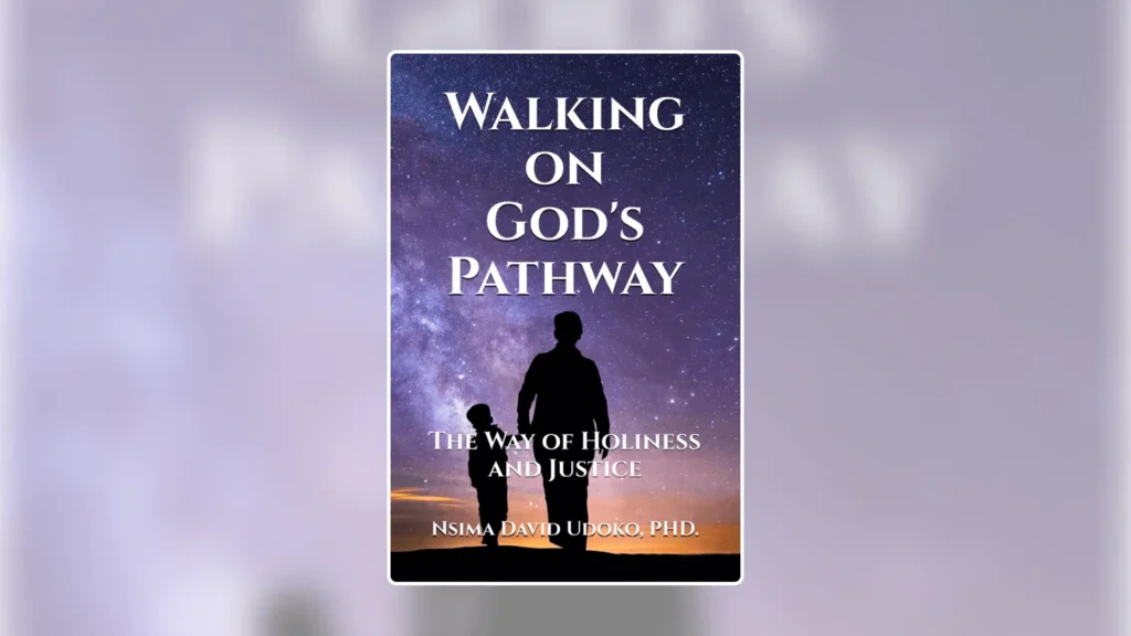 Walking on Gods Pathway The Way of Holiness and Justice